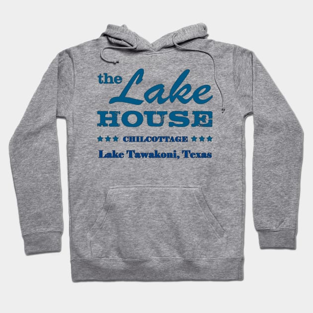 Chilcottage (Lake House Text) Hoodie by Chilcottage